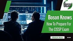 How To Prepare For The CISSP Exam | Boson Knows