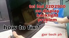 Tcl led-32D2900 no display backlight problem How to fix # ger tech ph# how to fix led tv#repair tv