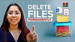 How to Permanently Delete Files from Your Computer