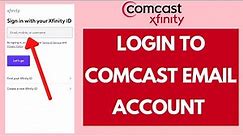 Comcast Email Login (2022): Xfinity Login | Comcast Sign in Tutorial