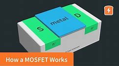How a MOSFET Works - with animation! | Intermediate Electronics