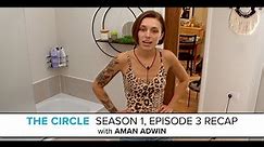 The Circle | Season 1, Episode 3 Recap with Aman Adwin: “There’s a Catfish Among Us”