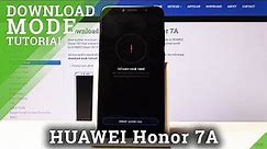 Download Mode in HUAWEI Honor 7A – How to Open & Use Download Feature