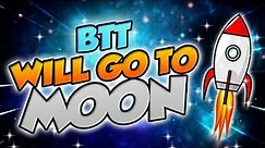 BTT WILL GO TO THE MOON HERE'S WHY?? - BITTORRENT MOST REALISTIC 2024 PRICE PREDICTIONS