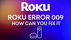 How To FIX Roku Error 009 | WebWoob