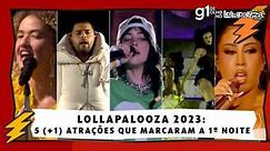 Lollapalooza 2023: 5 (+1) atrações que marcaram a 1ª noite
