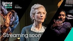 Streaming soon Spring & Summer 2024 | National Theatre at Home
