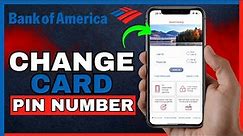 How To Change Your Bank Of America Debit Card Pin (2024)