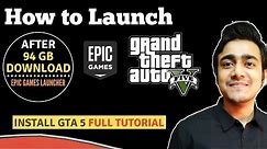 How to Open/Install/Launch GTA 5/GTA V After Downloading 94 GB File on Epic Games Launcher