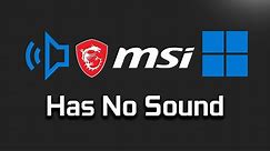 Fix MSI Computer Has No Sound in Windows 11 | FIX Sound Problems On MSI [Tutorial]