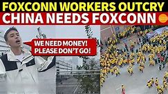 Foxconn Workers Outcry: We Want Overtime! We Need to Earn! China Can't Be Without Foxconn! DON'T GO!
