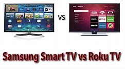 Samsung Smart TV vs Roku TV