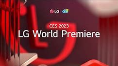 WATCH: LG's CES 2023 World Premiere - LIVE
