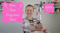 Bath & Body Works - Rose Fine Fragrance Mist Review