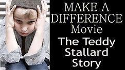 Teddy Stallard Story: MakeADifferenceMovie.com