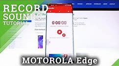 How to Record Sounds with Motorola Edge – Use Voice Recorder