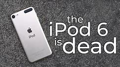The Death of the iPod Touch 6