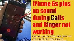 iPhone 6s plus no sound during Calls || iPhone 6s plus Ringer not working || iPhone 6s plus no sound