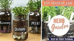 DIY Mason Jar Herb Garden | Step by Step Tutorial