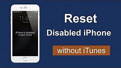 How to Reset Disabled iPhone or iPad without iTunes 2021