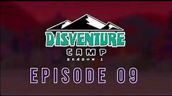 Disventure Camp||Episode 9||Trailer
