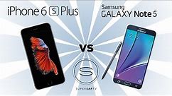 iPhone 6s Plus vs Samsung Galaxy Note 5