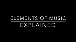 All elements of music explained