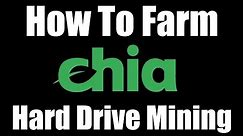 How To Farm Chia - Hard Drive Mining Guide