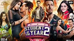 Student of the Year 2 Full Movie | Tiger Shroff | Ananya Panday | Tara Sutaria | Review & Fact