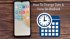 How To Change Date and Time in Android Phone Samsung