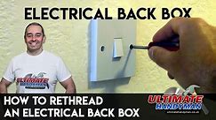 How to rethread an electrical back box