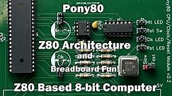 Pony80 - Z80 CPU Architecture - My Z80 homebrew computer!