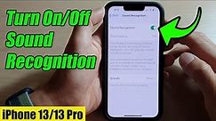 iPhone 13/13 Pro: How to Turn On/Off Sound Recognition