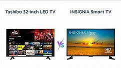 Toshiba vs Insignia: Which Smart Fire TV is Better?