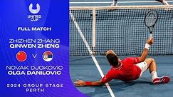 Zhang/Zheng v Djokovic/Danilovic Full Match | United Cup 2024 Group E