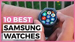 Best Samsung Watches in 2024 - How to choose a Samsung Watch?