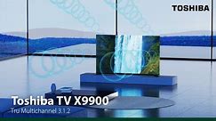Toshiba TV X9900 - A Wholesome Realm of Sound