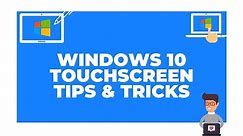 Windows 10 Touchscreen Gestures, Tips and Tricks