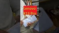 Lenovo K13 pro Unboxing cheap and best mobile