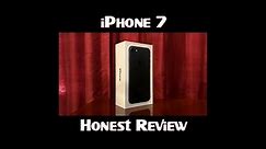 iPhone 7 - HONEST Review