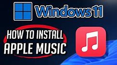 How to Download and Install Apple Music in Windows 11 / 10 PC or Laptop [Tutorial]