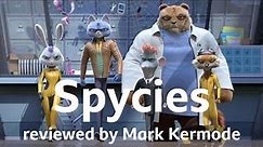 Spycies reviewed by Mark Kermode