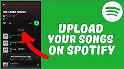 How To Upload Music To Spotify On Android For Free