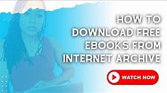 How to Download Free Ebooks from Internet Archive (Public Domain)