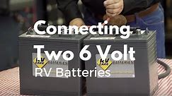 How to Connect Two 6 Volt RV Batteries