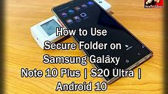 How to Use Secure Folder on Samsung Note 10 Plus | Android 10