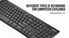 11 Different Types of Keyboards for Computers Explained - Office Solution Pro