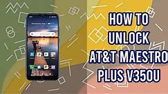 How to Unlock AT&T Maestro Plus V350U by imei code, fast and safe, bigunlock.com