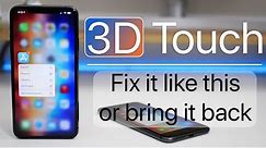 3D Touch - Fix it Like This or Bring it back