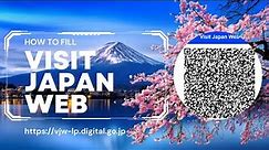 How to Fill Visit Japan Web to Enter Japan